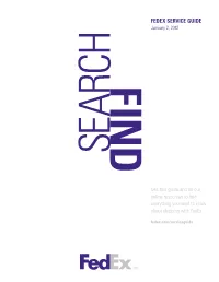 Fedex Service Guide Service Fedex 2012 2, January Use This Guide and All Our Online Resources to Find Know to Need You Everything About Shipping with Fedex