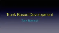 Trunk Based Development
