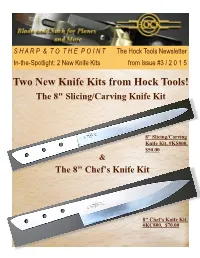 Two New Knife Kits from Hock Tools! the 8" Slicing/Carving Knife Kit