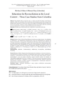 Education for Reconciliation in the Local Context – Three Case Studies from Colombia International Dialogues on Education, 2018, Volume 5, Number 1, Pp