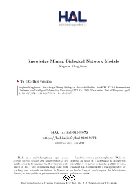 Knowledge Mining Biological Network Models Stephen Muggleton