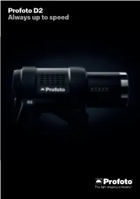 Profoto D2 Always up to Speed Profoto D2 Always up to Speed