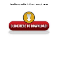 Smashing Pumpkins If All Goes Wrong Download