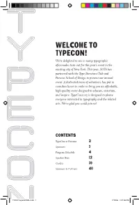 Typecon! We’Re Delighted to See So Many Typographic Aficionados Turn out for This Year’S Event in the Exciting City of New York