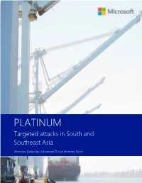 PLATINUM Targeted Attacks in South and Southeast Asia