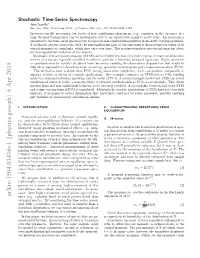 Stochastic Time-Series Spectroscopy John Scoville1 San Jose State University, Dept