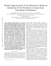 Parallel Approximation of the Maximum Likelihood Estimation for the Prediction of Large-Scale Geostatistics Simulations