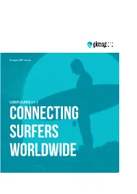 USER GUIDE V1.1 Connecting Surfers Worldwide Contents