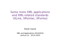 XML and Applications 2014/2015 Lecture 12 – 19.01.2015 Standards for Inter-Document Relations
