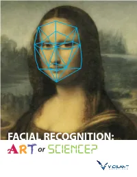 FACIAL RECOGNITION: a Or FACIALRT RECOGNITION: a Or RT Facial Recognition – Art Or Science?