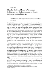 A Parallel Evolution? Issues in Vernacular Architecture and the Development of Church Building in Syria and Georgia