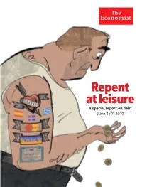 Repent at Leisure a Special Report on Debt June 26Th 2010