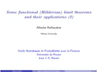 Some Functional (Hölderian) Limit Theorems and Their Applications