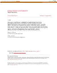 EVALUATING SPEED DIFFERENCES BETWEEN PASSENGER VEHICLES and HEAVY TRUCKS for TRANSPORTATION- RELATED EMISSION MODELING Shauna L
