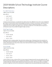 2019 Middle School Technology Institute Course Descriptions Fun with Electronics Length of Course: One Week