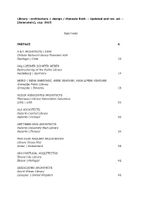Library : Architecture + Design / Manuela Roth. – Updated and Rev. Ed. – [Salenstein], Cop. 2015 Spis Treści PREFACE 6 a &