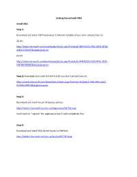 Getting Started with XNA Install XNA Step 1) Download and Install .NET