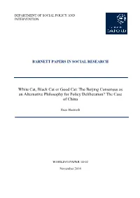 White Cat, Black Cat Or Good Cat: the Beijing Consensus As an Alternative Philosophy for Policy Deliberation? the Case of China
