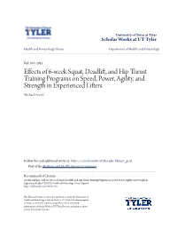 Effects of 6-Week Squat, Deadlift, and Hip Thrust Training Programs on Speed, Power, Agility, and Strength in Experienced Lifters Michael Zweifel