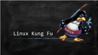 Linux Kung Fu Introduction