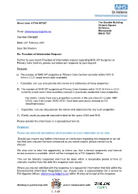 Dear Sir/ Madam Re: Freedom of Information Request Further to Your Recent Freedom of Information Request Regarding NHS GP Surger