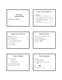 330:148 (G) Machine Design 2. Force, Work and Power Weight, Force And