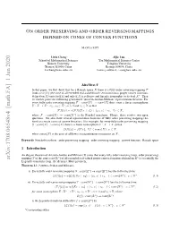 On Order Preserving and Order Reversing Mappings Deﬁned on Cones of Convex Functions MANUSCRIPT