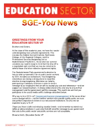 GREETINGS from YOUR EDUCATION SECTOR VP Brothers and Sisters, at the Close of This Academic Year, We Have Four Sector Units Bargaining New Collective Agreements