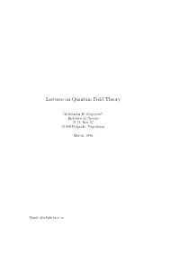 Lectures on Quantum Field Theory