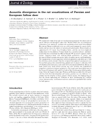 Acoustic Divergence in the Rut Vocalizations of Persian and European Fallow Deer J