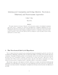Intertemporal Consumption and Savings Behavior: Neoclassical, Behavioral, and Neuroeconomic Approaches