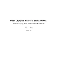 Math Olympiad Hardness Scale (MOHS) Because Arguing About Problem Diﬃculty Is Fun :P