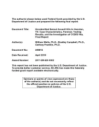 Unsubmitted Sexual Assault Kits in Houston, TX: Case Characteristics, Forensic Testing Results, and the Investigation of CODIS Hits, Final Report