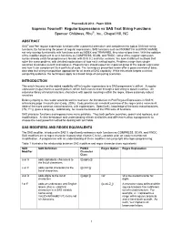 Express Yourself! Regular Expressions Vs SAS Text String Functions Spencer Childress, Rho®, Inc., Chapel Hill, NC