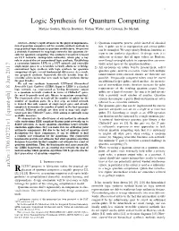 Logic Synthesis for Quantum Computing Mathias Soeken, Martin Roetteler, Nathan Wiebe, and Giovanni De Micheli