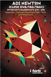 Adi Newton (Clock Dva/TAG/TAGC) Interviste Selezionate 1990 - 2018 Appendix :: Selected Interviews 1990 - 2018 English Version