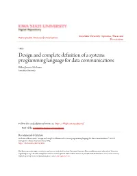 Design and Complete Definition of a Systems Programming Language for Data Communications Eldon Jerome Niebaum Iowa State University