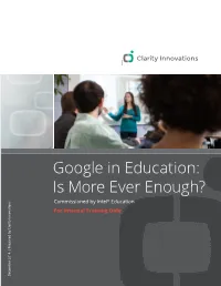GOOGLE in EDUCATION: Is More Ever Enough? for Internal Training Only