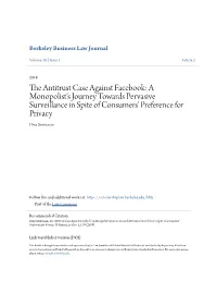 The Antitrust Case Against Facebook: a Monopolist's Journey Towards Pervasive Surveillance in Spite of Consumers' Preference for Privacy Dina Srinivasan