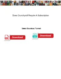 Does Crunchyroll Require a Subscription