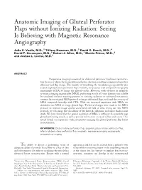 Anatomic Imaging of Gluteal Perforator Flaps Without Ionizing Radiation: Seeing Is Believing with Magnetic Resonance Angiography