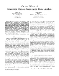 On the Effects of Simulating Human Decisions in Game Analysis