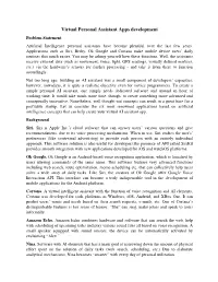 Virtual Personal Assistant Apps Development Problem Statement Artificial Intelligence Personal Assistants Have Become Plentiful Over the Last Few Years