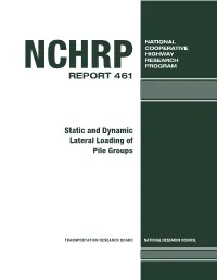 NCHRP Report 461: Static and Dynamic Lateral Loading of Pile Groups