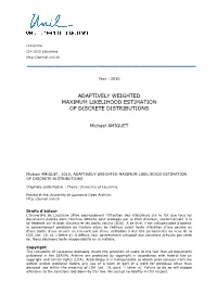 Adaptively Weighted Maximum Likelihood Estimation of Discrete Distributions