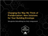 Prefabrication (“Prefab”) § Prefabrication Is the Construction of Some Parts of a Building Off- Site and Then Transporting Them to the Job Site for Final Installation