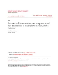 Paranoia and Determinism Versus Anti-Paranoia and Non-Determinism in Thomas Pynchon's Gravity's Rainbow Liane Rausch Petersen Iowa State University
