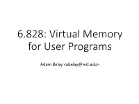 6.828: Virtual Memory for User Programs