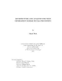 Architecture and Analysis for Next Generation Mobile Signal Processing