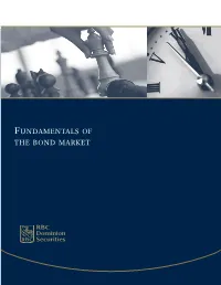 FUNDAMENTALS of the BOND MARKET Bonds Are an Important Component of Any Balanced Portfolio
